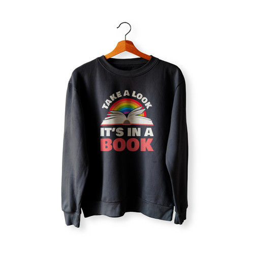 Take A Look It's In A Book Reading Vintage Retro Rainbow Books Lover Sweatshirt Sweater