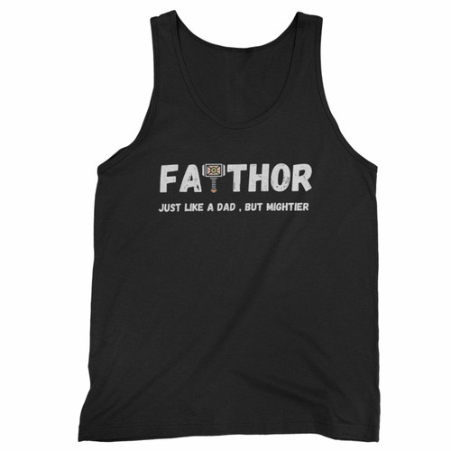 Father Just Like A Dad But Mightier Father's Day Tank Top