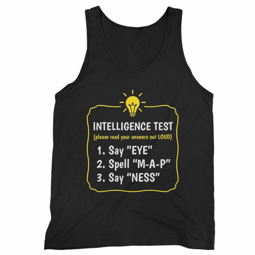 Intelligence Test Say Eye M A P Ness Funny Dad Joke Tank Top