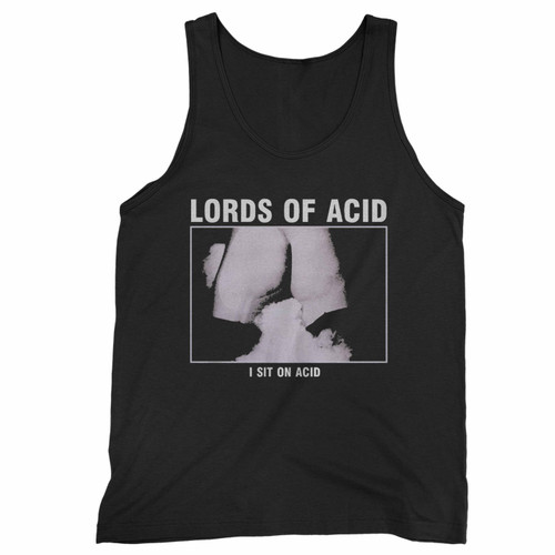 Lords Of Acid I Sit On Acid Tank Top