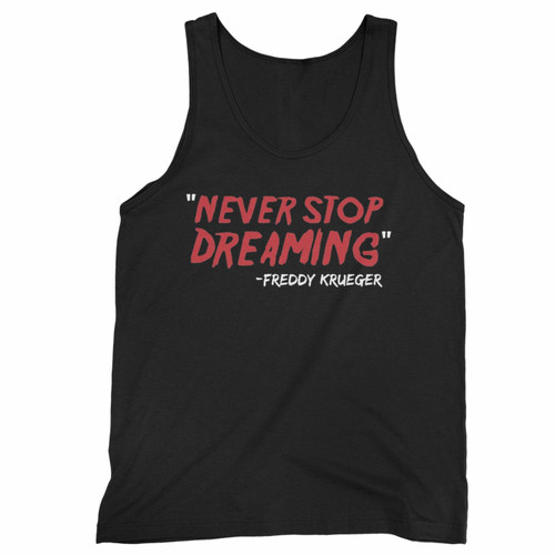 Never Stop Dreaming Freddy Krueger Tank Top