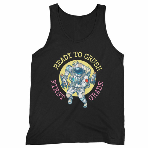 Ready To Crush First 1st Grade Planets Space Dwarf Solar System Astronomy Space Geeks Astronauts Tank Top