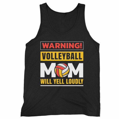 Warning Volleyball Mom Will Yell Loudly Tank Top