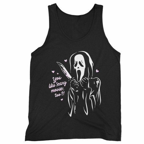 You Like Scary Movies Too Funny Halloween Scream Tank Top