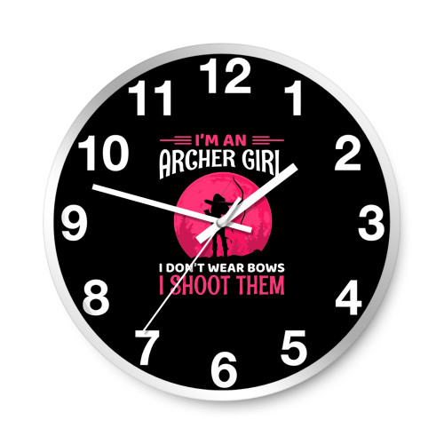 Archery Girl I Don't Wear Bows Wall Clocks Archery Girl I Don't Wear Bows Wall Clocks