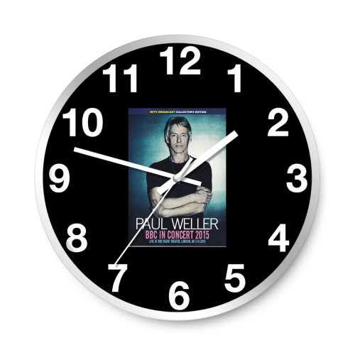 Paul Weller Bbc In Concert 2015 Wall Clocks