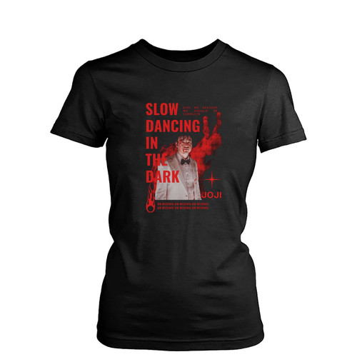 Joji Shirt Slow Dancing In The Dark Inspired Womens T-Shirt Tee