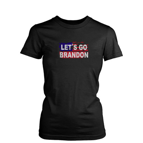 Let's Go Brandon Fjb Brandon Chant Political Womens T-Shirt Tee