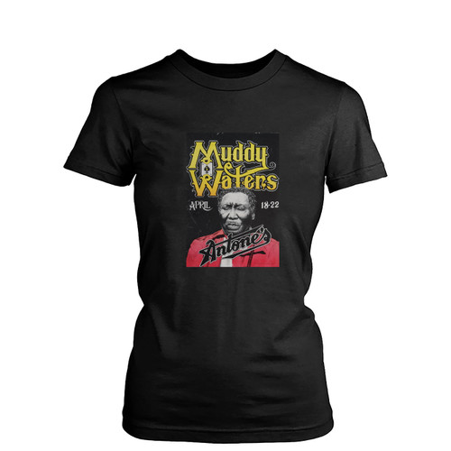 Muddy Waters Concert Values 1 Womens T-Shirt Tee