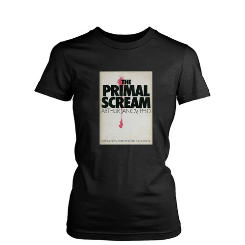 Psychologist Caught World Attention With 'primal Scream Womens T-Shirt Tee