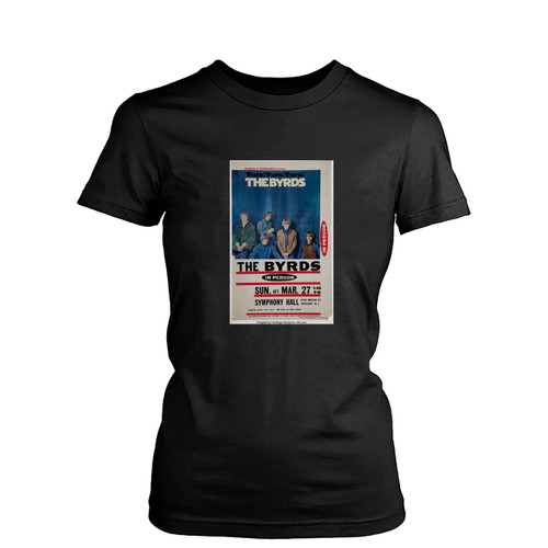 The Byrds 1966 Newark Nj Concert Womens T-Shirt Tee The Byrds 1966 Newark Nj Concert Womens T-Shirt Tee