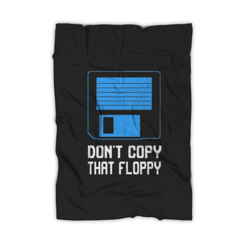Don Not Copy That Floppy Disk Blanket