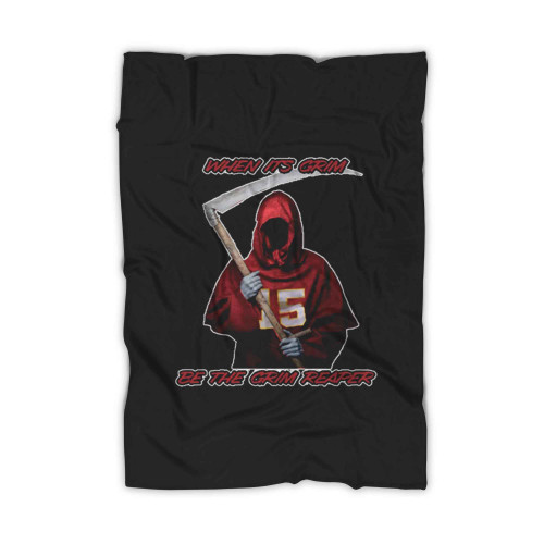 Kansas City Patrick Mahomes When It Is Grim Be The Grim Reaper Blanket