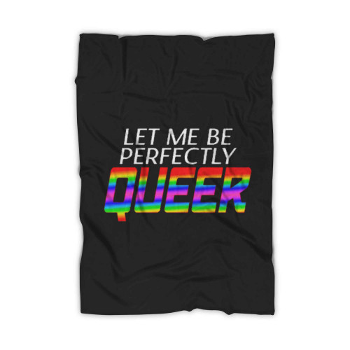 Let Me Be Perfectly Queer Art Love Logo Blanket