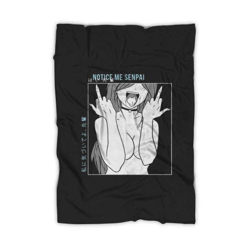 Notice Me Senpai Lewd Anime Blanket