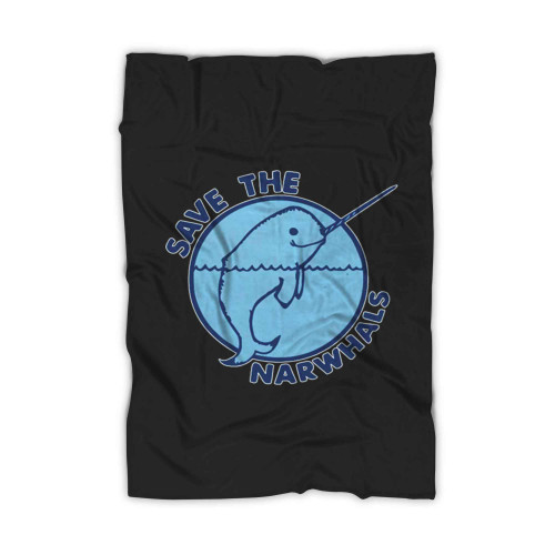 Save The Narwhles Blanket