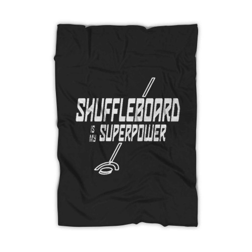 Shuffleboard Is My Superpower Blanket