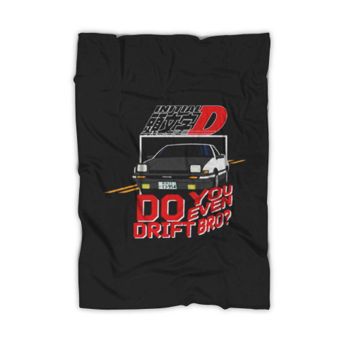 Do You Even Drift Bro Initial D Anime Blanket