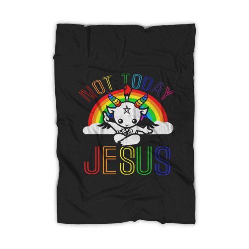 Not Today Jesus Blanket