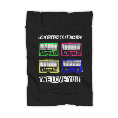 The Psychedelic Furs We Love You Art Love Logo Blanket