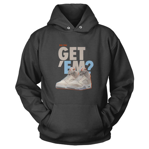 Did You Get Em Air Jordan Hoodie