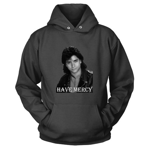 Full House Uncle Jesse Katsopolis Have Mercy John Stamos Hoodie