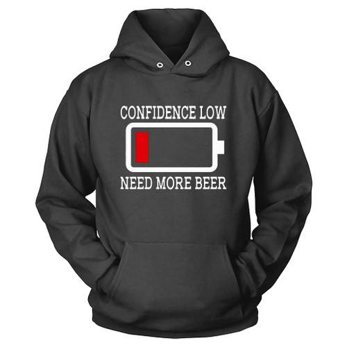 Need More Beer Confidence Low Hoodie