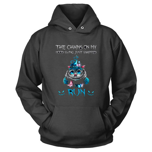 Funny Cat The Chains On My Mood Swing Just Snapped Run For Halloween Hoodie