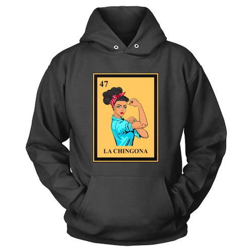 Mexican La Chingona Lottery Traditional Feminist Latina Hoodie