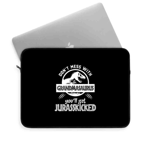 Do Not Mess With Grandmasaurus Funny Laptop Sleeve