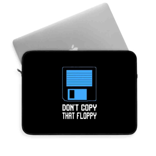 Don Not Copy That Floppy Disk Laptop Sleeve