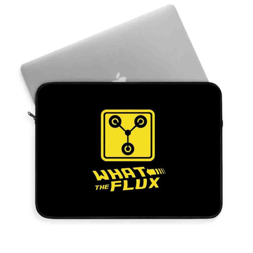 What The Flux Capacitor Back To The Future Laptop Sleeve