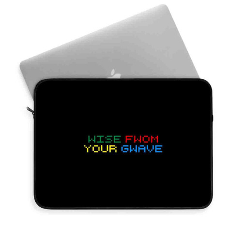 Wise Fwom Your Gwave Arcade Beast Slogan Laptop Sleeve