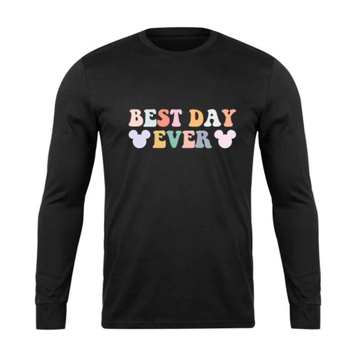 Best Day Ever Disney Long Sleeve T-Shirt Tee