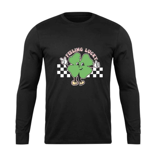 Feelin Lucky St Patrick Is Day Long Sleeve T-Shirt Tee