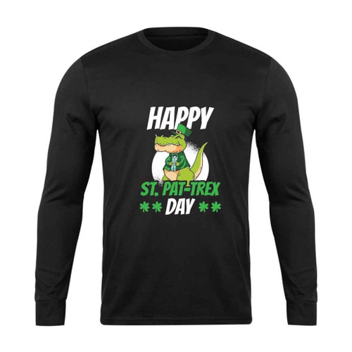 Happy St Patrick Is Day Funny Dinosaur T Rex Long Sleeve T-Shirt Tee