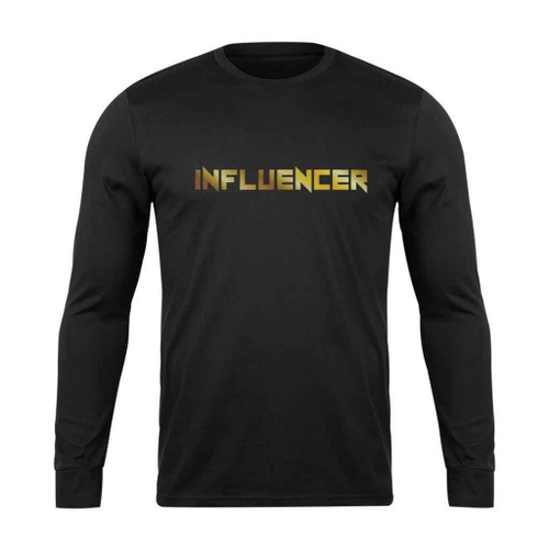 Influencer Slogan Long Sleeve T-Shirt Tee
