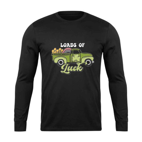 Loads Of Luck St Patrick Is Day Long Sleeve T-Shirt Tee