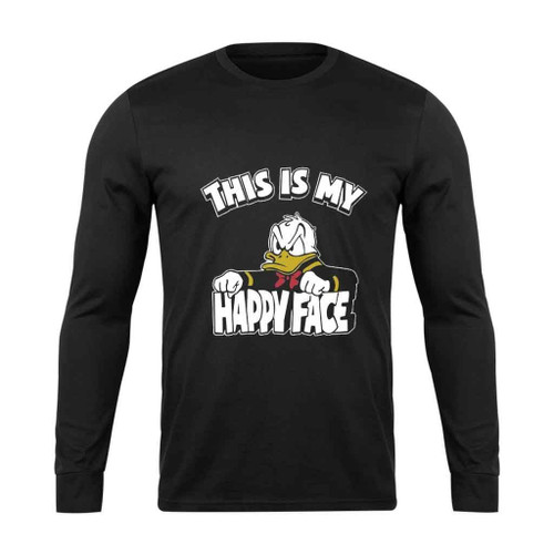 This Is My Happy Face Donald Duck Long Sleeve T-Shirt Tee This Is My Happy Face Donald Duck Long Sleeve T-Shirt Tee