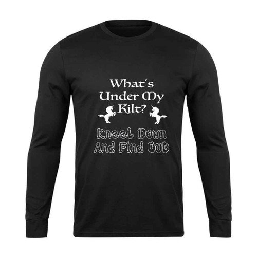 What Is Under My Kilt Long Sleeve T-Shirt Tee