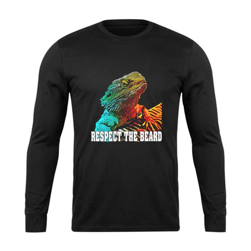 Respect The Beard Funny Bearded Dragon Graphic Long Sleeve T-Shirt Tee