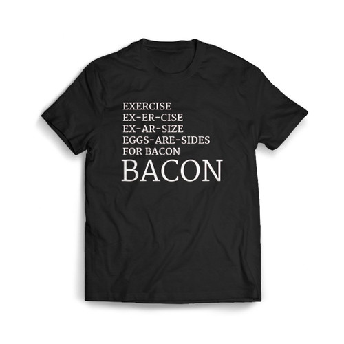 Bacon Exercise Mens T-Shirt Tee
