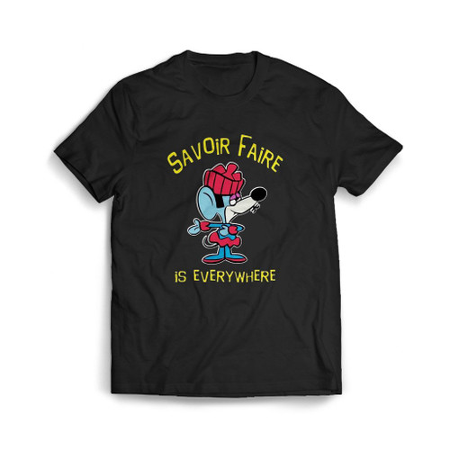 Savoir Faire Is Everywhere Mens T-Shirt Tee