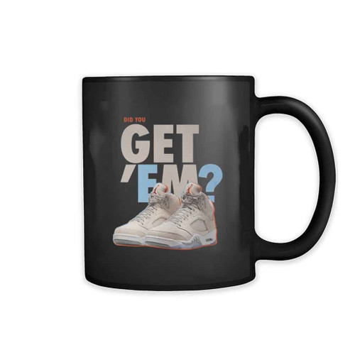 Did You Get Em Air Jordan Mug