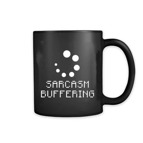 Sarcasm Buffering Mug