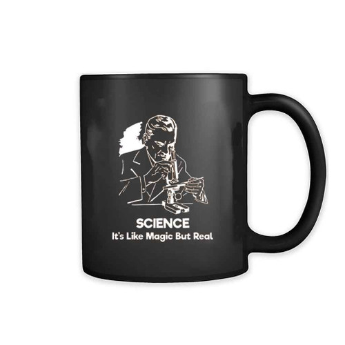 Science It Is Like Magic But Real Art Love Logo Mug