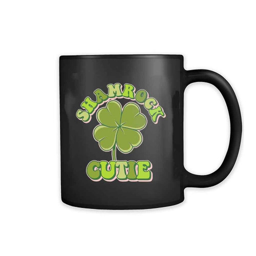Shamrock Cutie St Patrick Is Day Mug