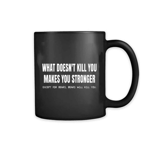 What Does Not Kill You Mug