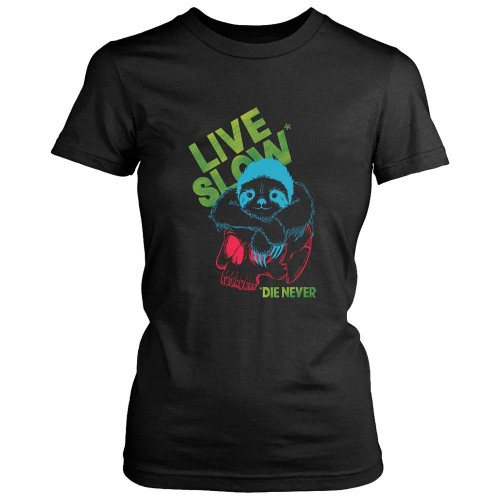Sloth Live Slow Die Never Women's T-Shirt Tee
