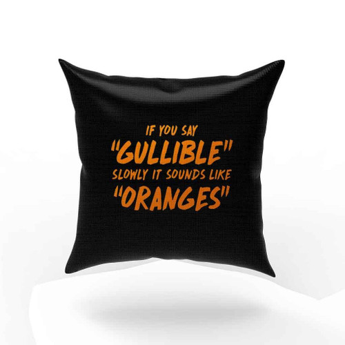 Gullible Oranges Pillow Case Cover